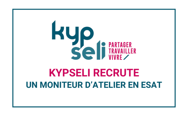 Kypseli recrute un moniteur d’atelier en ESAT à Angers.